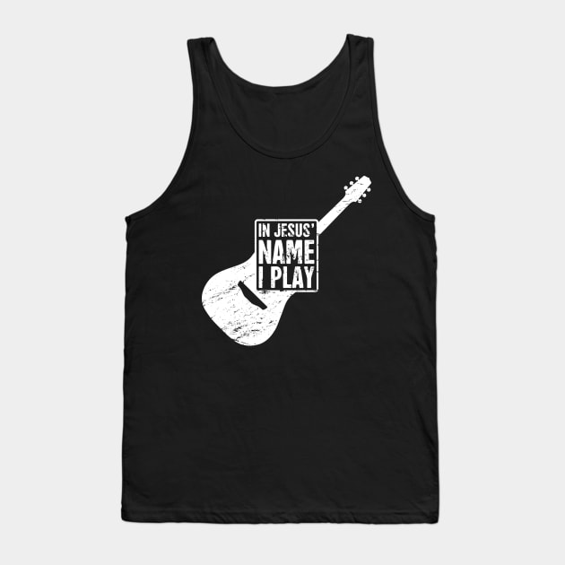 "In Jesus' Name I Play" Christian Band Guitar Player Tank Top by MeatMan
